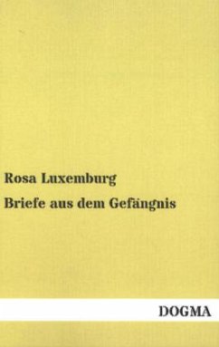 Briefe aus dem Gefängnis - Luxemburg, Rosa