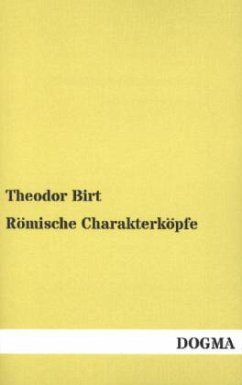 Römische Charakterköpfe - Birt, Theodor
