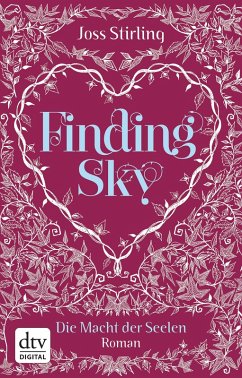 Finding Sky / Die Macht der Seelen Bd.1 (eBook, ePUB) - Stirling, Joss