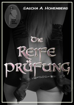 Die Reifeprüfung (eBook, ePUB) - Hohenberg, Sascha A.