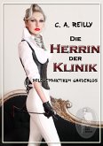 Die Herrin der Klinik - Pflegepraktikum gnadenlos (eBook, ePUB)