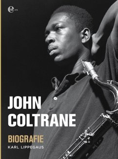 John Coltrane - Biografie (eBook, ePUB) - Lippegaus, Karl
