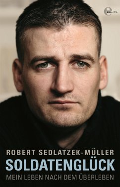 Soldatenglück (eBook, ePUB) - Sedlatzek-Müller, Robert