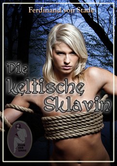 Die keltische Sklavin (eBook, ePUB) - Stade, Ferdinand von