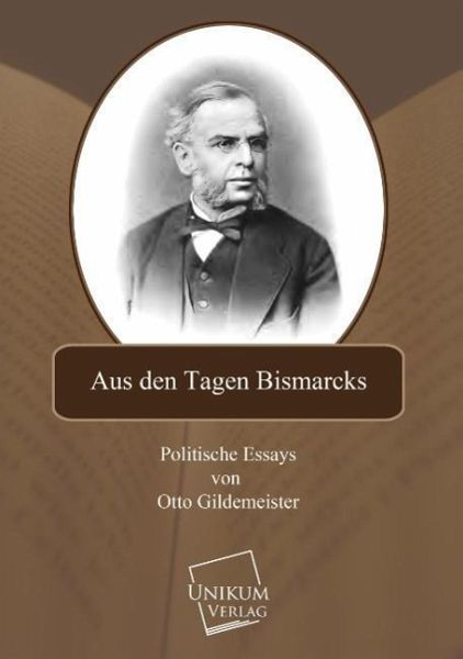 Aus den Tagen Bismarcks Aus den Tagen Bismarcks