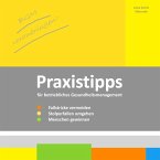 BGM voranbringen: Praxistipps für betriebliches Gesundheitsmanagement