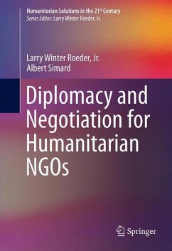 Diplomacy and Negotiation for Humanitarian NGOs - Roeder, Jr., Larry Winter;Simard, Albert