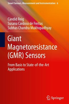 Giant Magnetoresistance (GMR) Sensors - Reig, Candid;Cardoso, Susana;Mukhopadhyay, Subhas Chandra