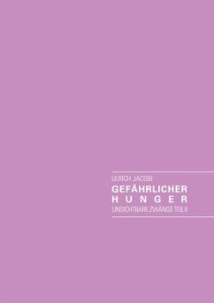 Gefährlicher Hunger und weitere merkwürdige Kurzgeschichten