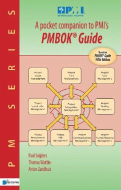 A pocket companion to PMI's PMBOK® Guide - Zandhuis, Anton;Snijders, Paul;Wuttke, Thomas