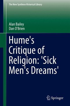 Hume's Critique of Religion: 'Sick Men's Dreams' - Bailey, Alan;O'Brien, Dan