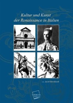 Kultur und Kunst der Renaissance in Italien - Burckhardt, Jacob Chr.
