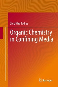 Organic Chemistry in Confining Media - Todres, Zory Vlad