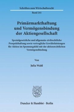 Primärmarkthaftung und Vermögensbindung der Aktiengesellschaft. - Wahl, Julia