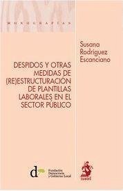 Despidos y otras medidas de (re)estructuración de plantillas laborales en el sector público - Rodríguez Escanciano, Susana . . . [et al.