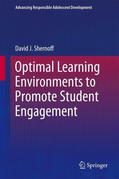 Optimal Learning Environments to Promote Student Engagement - Shernoff, David J.