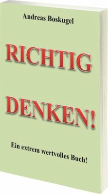 RICHTIG DENKEN! - Boskugel, Andreas