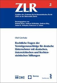 Rechtliche Fragen der Vermögensnachfolge für deutsche Unternehmer mit deutschen, österreichischen und liechtensteinischen Stiftungen - Gierhake, Olaf