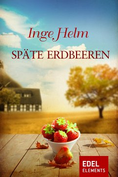 Späte Erdbeeren (eBook, ePUB) - Helm, Inge