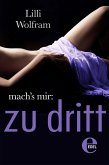 mach's mir: zu dritt (eBook, ePUB)