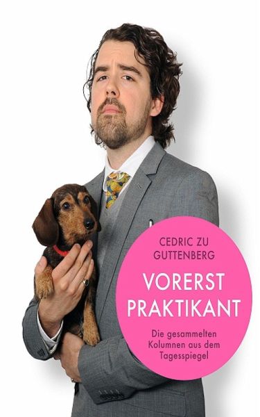 Cedric zu Guttenberg - Vorerst Praktikant (eBook, ePUB) Cedric zu Guttenberg - Vorerst Praktikant (eBook, ePUB)