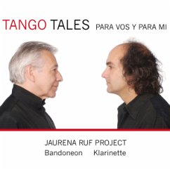 Jaurena Ruf Project, Tango Tales, Para Vos Y Para Mi, 1 Audio-CD