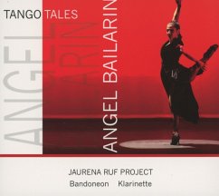 Tango Tales-Angel Bailarin - Jaurena Ruf Project