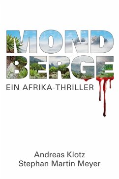 Mondberge - Ein Afrika-Thriller (eBook, PDF) - Klotz, Andreas; Meyer, Stephan Martin