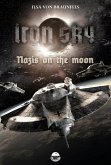 Iron Sky: Destiny - Nazis on the moon (eBook, ePUB)