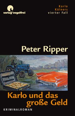 Karlo und das große Geld / Karlo Kölner Bd.4 (eBook, ePUB) - Ripper, Peter