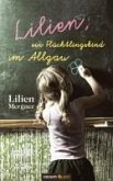 Lilien, ein Flüchtlingskind im Allgäu (eBook, PDF) Lilien, ein Flüchtlingskind im Allgäu (eBook, PDF)