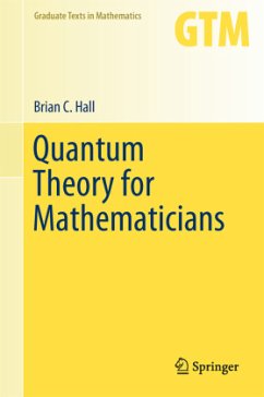 Quantum Theory for Mathematicians - Hall, Brian C.