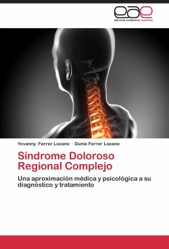 Síndrome Doloroso Regional Complejo - Ferrer Lozano, Yovanny;Ferrer Lozano, Dunia