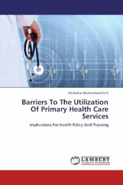 Barriers To The Utilization Of Primary Health Care Services - Kurfi, Abubakar Muhammed