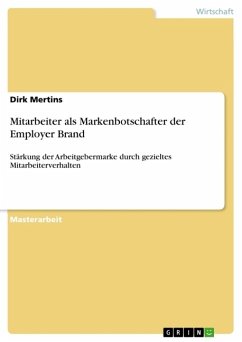 Mitarbeiter als Markenbotschafter der Employer Brand - Mertins, Dirk