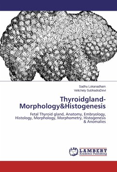 Thyroidgland-Morphology&Histogenesis - Lokanadham, Sadhu;SubhadraDevi, Velichety