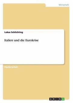 Italien und die Eurokrise - Schlichting, Lukas