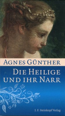 Die Heilige und ihr Narr - Günther, Agnes