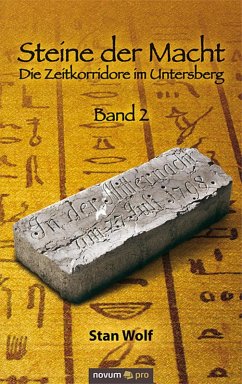 Die Zeitkorridore im Untersberg / Steine der Macht Bd.2 (eBook, ePUB) - Wolf, Stan