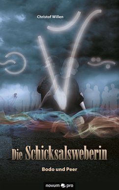 Die Schicksalsweberin (eBook, ePUB) - Willen, Christof