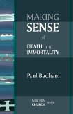 Making Sense of Death and Immortality