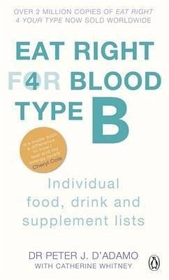 Eat Right for Blood Type B: Individual Food, Drink and Supplement Lists - D'Adamo, Peter J.