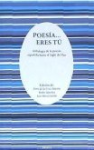 Poesía-- eres tú : antología de la poesía española hasta el siglo de oro