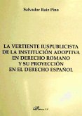La vertiente iuspublicista de la institución adoptiva en derecho romano y su proyección en el derecho español