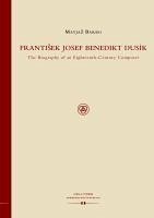 Frantisek Josef Benedikt Dusik (eBook, ePUB) - Barbo, Matjaz
