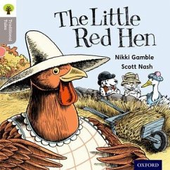 Oxford Reading Tree Traditional Tales: Level 1: Little Red Hen - Gamble, Nikki; Gamble, Nikki; Heapy, Teresa