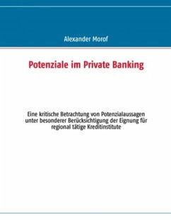 Potenziale im Private Banking - Morof, Alexander