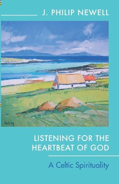 Listening for the Heartbeat of God - Newell, The Revd Dr J Philip