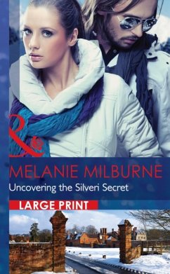 Uncovering The Silveri Secret - Milburne, Melanie