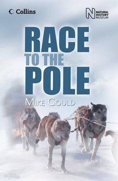 Race to the Pole - Gould, Mike; Natural History Museum